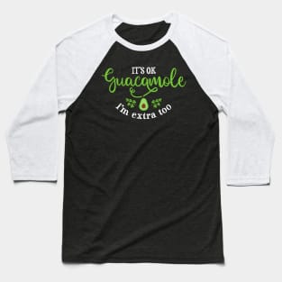 Guac is Extra Baseball T-Shirt